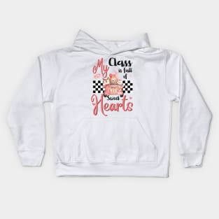 My Class Is Full Of Sweethearts, Retro Teacher Valentines Day Gift Kids Hoodie